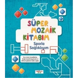 Süper Mozaik Kitabım - Sporla Sağlıklıyım