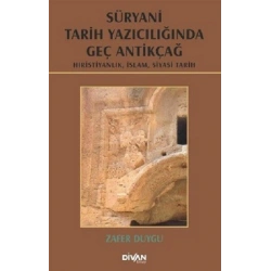 Süryani Tarih Yazıcılığında Geç Antikçağ