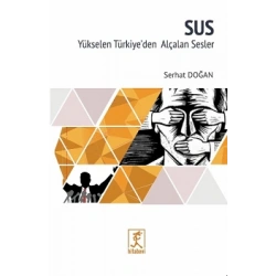 Sus - Yükselen Türkiyeden Alçalan Sesler