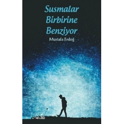 Susmalar Birbirine Benziyor