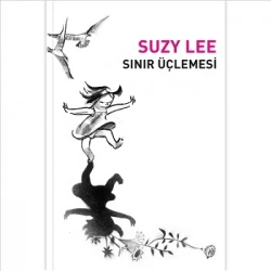 Suzy Lee Sınır Üçlemesi