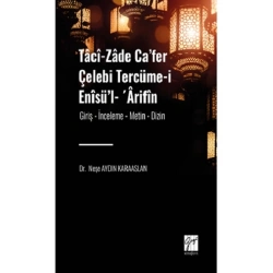 Taci-zade Ca’fer Çelebi Tercüme-i Enisü’l- ’Arifin  Eserin Alt Başlığı: (Giriş- İnceleme-Metin-Dizin)