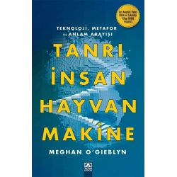 Tanrı, İnsan, Hayvan, Makine