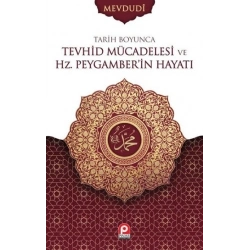 Tarih Boyunca Tevhid Mücadelesi ve Hz. Peygamberin Hayatı (2 Cilt Takım)