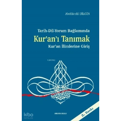 Tarih-Dil-Yorum Bağlamında ;Kur’an’ı Tanımak Kur’an İlimlerine Giriş