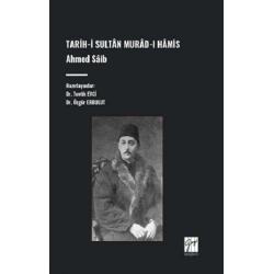 Tarih-İ Sultan Murad-I Hamis, Ahmed Saib