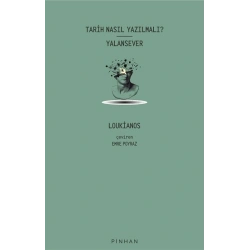 Tarih Nasıl Yazılmalı? | Yalansever