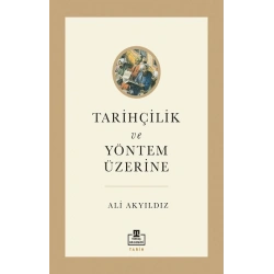 Tarihçilik ve Yöntem Üzerine