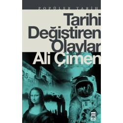 Tarihi Değiştiren Olaylar