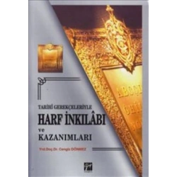 Tarihi Gerekçeleriyle Harf İnkılabı ve Kazanımları