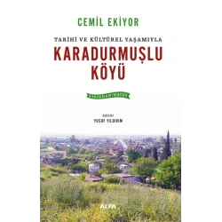 Tarihi ve Kültürel Yaşamıyla Karadurmuşlu  Köyü