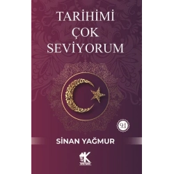 Tarihimi Çok Seviyorum