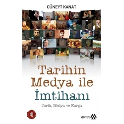 Tarihin Medya ile İmtihanı