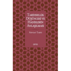 Tarihsellik Düşüncesi ve Hadislerin Anlaşılması