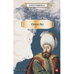 Tarihte İz Birakanlar -  Kurucu Lider-Osman Bey