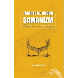 Tarihte Ve Bugün Şamanizm  Materyaller ve Araştırmalar
