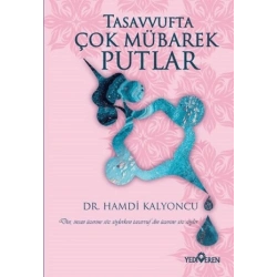 Tasavvufta Çok Mübarek Putlar