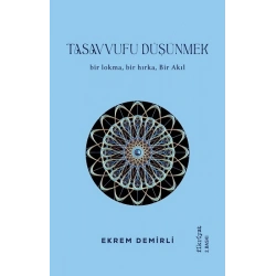 Tasavvufu Düşünmek