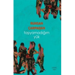 Taşıyamadığım Yük