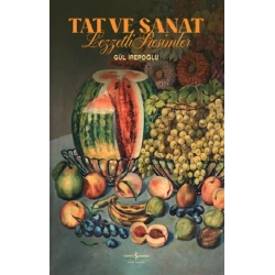 Tat ve Sanat Lezzetli Resimler (Ciltli)