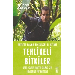 Tehlikeli Bitkiler - Hayatta Kalma Becerileri El Kitabı