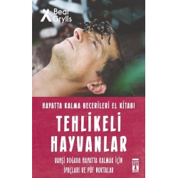 Tehlikeli Hayvanlar - Hayatta Kalma Becerileri El Kitabı