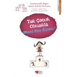Tek Çocuk Olmakla Nasıl Baş Etsem?