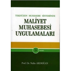 Tek Düzen Muhasebe Sisteminde Maliyet Muhasebesi Uygulamaları