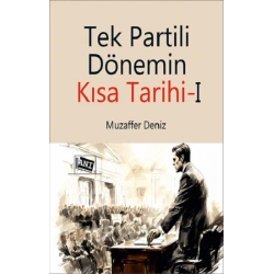 Tek Partili Dönemin Kısa Tarihi