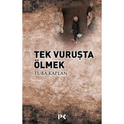 Tek Vuruşta Ölmek