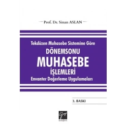 Tekdüzen Muhasebe Sistemine Göre Dönemsonu Muhasebe İşlemleri Envanter Değerleme Uygulamaları
