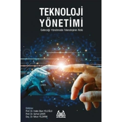Teknoloji Yönetimi - Geleceği Yönetmede Teknolojinin Rolü