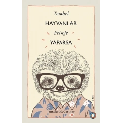 Tembel Hayvanlar Felsefe  Yaparsa