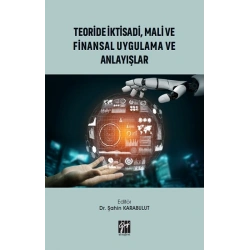 Teoride İktisadi, Mali ve Finansal Uygulama ve Anlayışlar