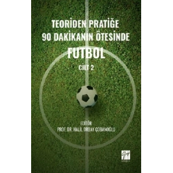 Teoriden Pratiğe 90 Dakikanın Ötesinde Futbol – Cilt 2