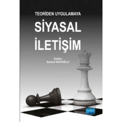Teoriden Uygulamaya Siyasal İletişim