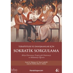 Terapistler ve Danışmanlar İçin Sokratik Sorgulama