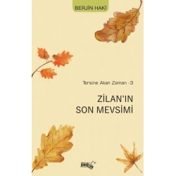Tersine Akan Zaman 3 - Zilan’ın Son Mevsimi