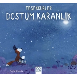 Teşekkürler Dostum Karanlık