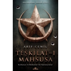Teşkilat-ı Mahsusa - Kafkasya ve Balkanlar’da Operasyonlar