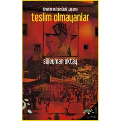 Teslim Olmayanlar - Direnişten Komünal Yaşama
