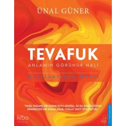 Tevafuk;Anlamın Görünür Haki, Rastlantının Ötesi