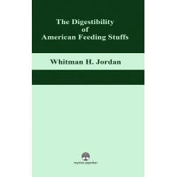 The Digestibility of American Feeding Stuffs