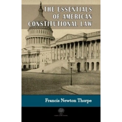 The Essentials Of American Constitutional Law