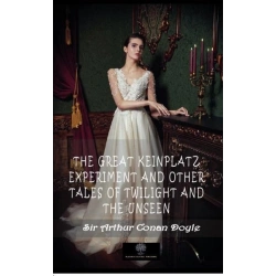 The Great Keinplatz Experiment and Other Tales of Twilight and the Unseen