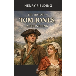 The History of Tom Jones, a Foundling