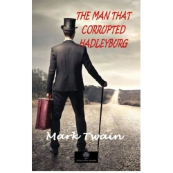 The Man That Corrupted Hadleyburg