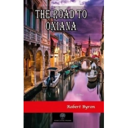 The Road To Oxiana