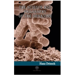 The Science and Philosophy of the Organism