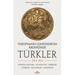 Theophanes Confessor’ün Kroniğinde Türkler: 284-813